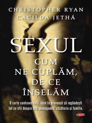 cover image of Sexul. Cum ne cuplăm. De ce înșelăm